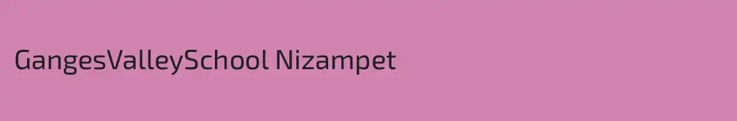 GangesValleySchool Nizampet